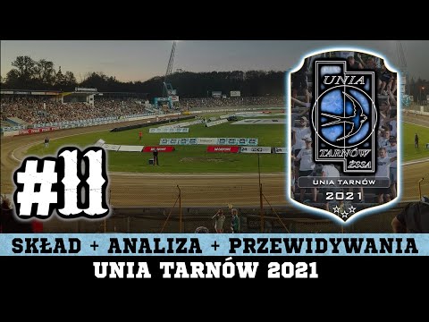 Skład + Analiza + Przewidywania 2021 Unia Tarnów (eWinner 1 Liga Żużlowa)#11