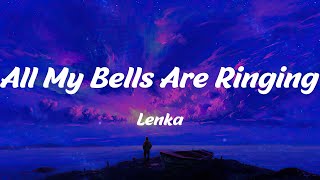 All My Bells Are Ringing - Lenka (Lyrics)