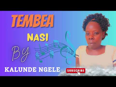 Tembea Nasi -Kalunde Ngele