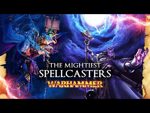 The Most Powerful SPELLCASTERS in Warhammer - Lore - Total War: Warhammer 3