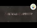 Official trailer || THE VANQUISHER ||