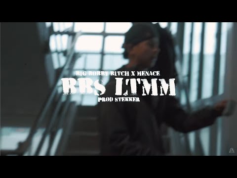 BigBobbyBitch X Menace - BBS LTMM (PROD.STEKKER)