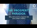 The Prosperity Paradox Why Anti Poverty Programs Fail And A Better Solution