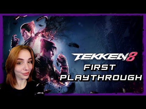 TEKKEN 8 - FIRST PLAYTHROUGH [STORY MODE]