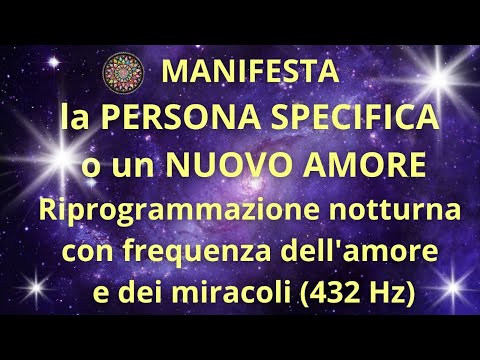 "Amore senza limiti" - Potente riprogrammazione notturna