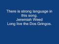 Dos Gringos - Jeremiah Weed 