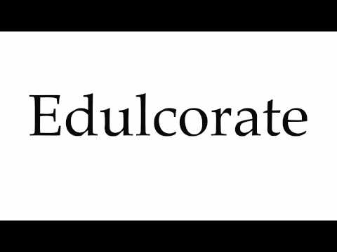 How to Pronounce Edulcorate
