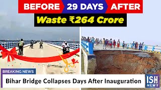 Bihar Bridge Collapses Days After Inauguration