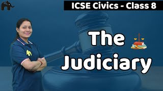 The Judiciary Class 8 SST ICSE | Selina Chapter 17 | Civics Social Science