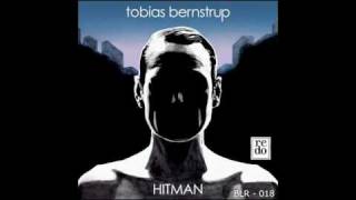 Tobias Bernstrup - Hitman (Original Mix)
