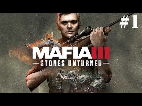 Mafia 3 Stones Unturned Part 1 Walkthrough