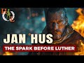John Huss Jan Hus The Reformer Who Inspired Martin Luther