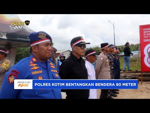 POLRES KOTIM BENTANGKAN BENDERA 80 METER DI PANTAI UJUNG PANDARAN