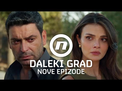 Daleki grad | nova sezona USKORO na Novoj TV!