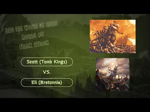 BAO Old World GT 2024 Round #5 Scott Tomb Kings vs. Eli Bretonnia