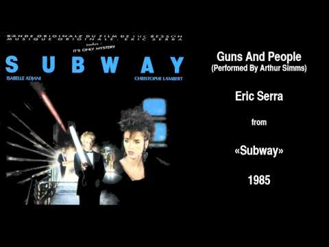 Eric Serra - Guns And People (From "Subway" Soundtrack)