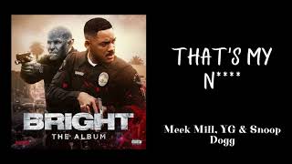 Meek Mill, YG &amp; Snoop Dogg - That&#39;s My Nigga - Lyrics