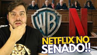 SUPREENDENTE!! NETFLIX ENFRENTOU O SENADO PELA WARNER BROS DISCOVERY!