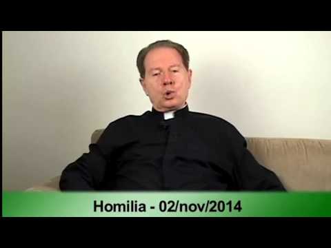 (O Pão Nosso)  2 Novembro 2014 -  Homilía  Pe.F.C.Cardoso.
