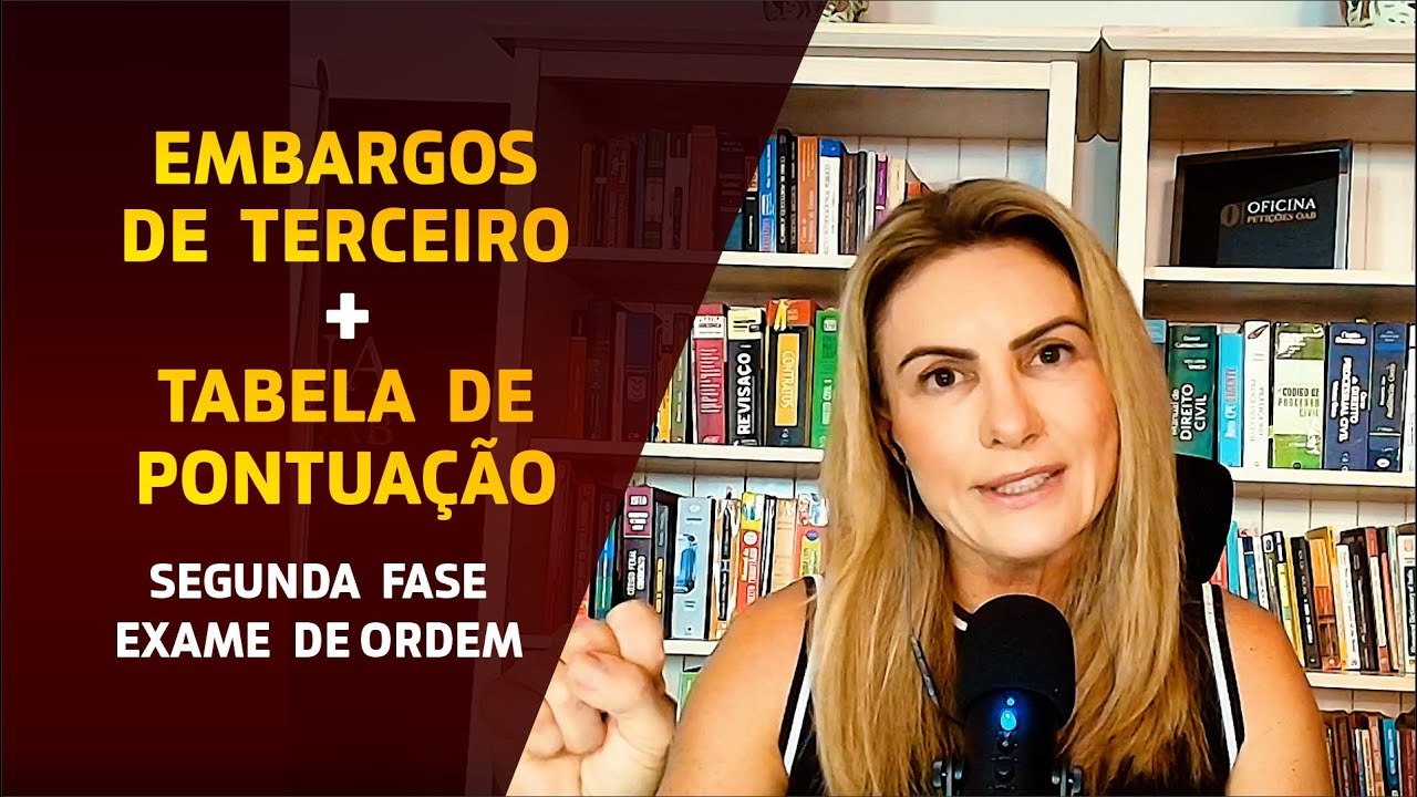 Embargos de Terceiro + Tabela de Pontuação