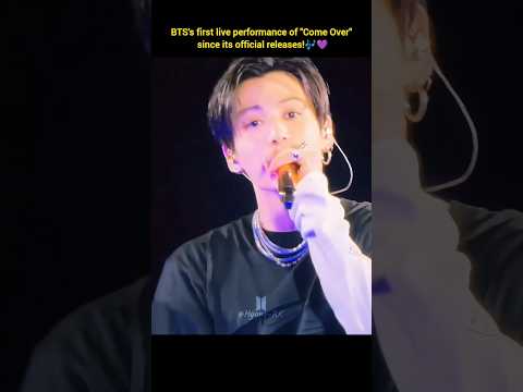 BTS first live performance of \Come Over\ since its official releases BUSAN Concert D1🔥