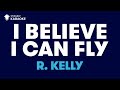 I Believe I Can Fly in the Style of "R. Kelly ...