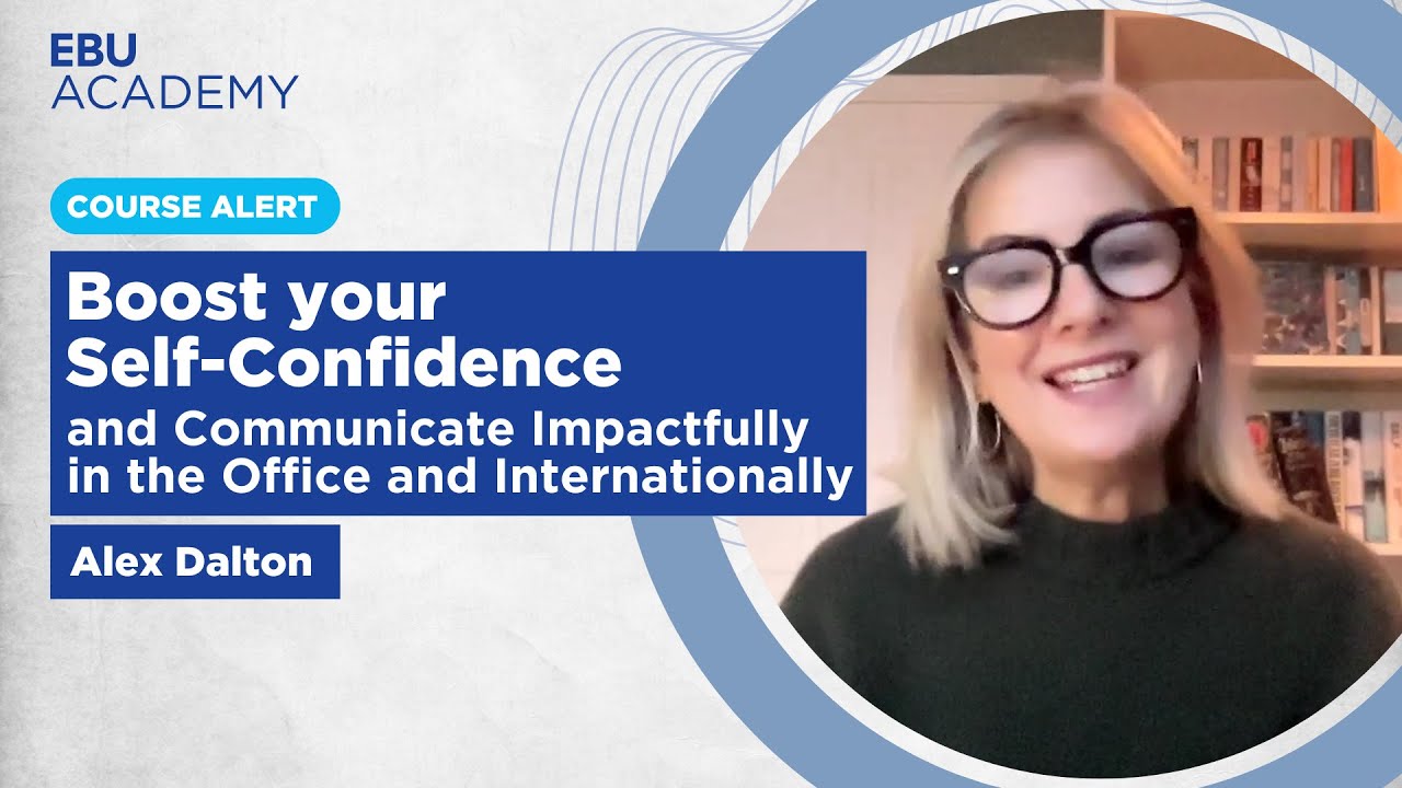 #EBUAcademy | Boost your Self-Confidence and Communicate Impactfully