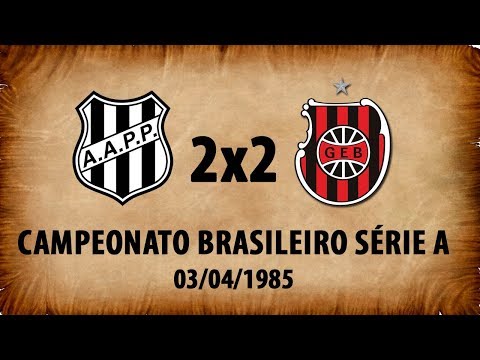 Ponte Preta 2x2 G.E.Brasil - Campeonato Brasileiro 1985