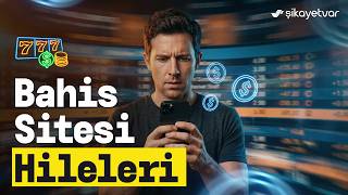 Bahis Sitesi Hileleri: 'Kazandım' Derken Her Şeyinizi Kaybetmeyin!