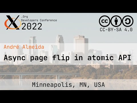 XDC 2022 | Async page flip in atomic API | André Almeida