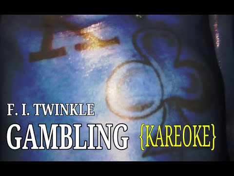 F. I. Twinkle - Gambling (KAREOKE_HD)