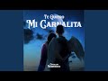 Te Quiero Mi Carnalita