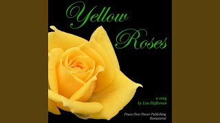 Yellow Roses - Remastered Music Video