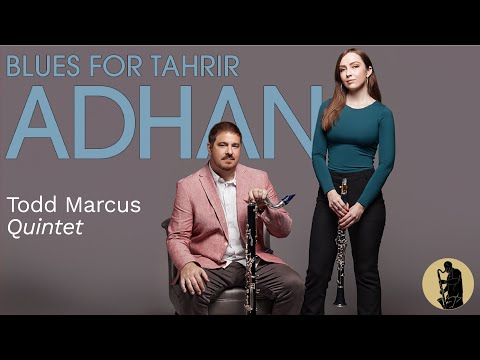 Todd Marcus Quintet: Blues for Tahrir - Adhan