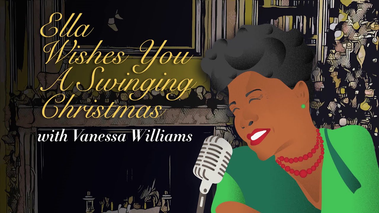Ella Wishes You A Swinging Christmas with Vanessa Williams PREVIEW