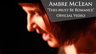 Ambre McLean - This Must Be Romance