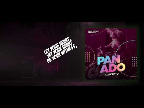 CSM Wazito - Panado (Official Lyric Video)
