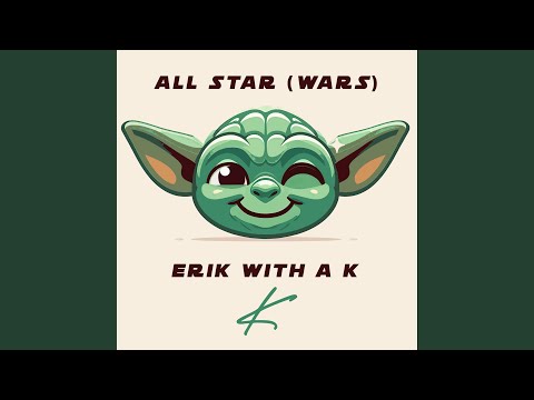 ALL STAR (Smash Mouth Parody) (WARS) (feat. Erik With A K)