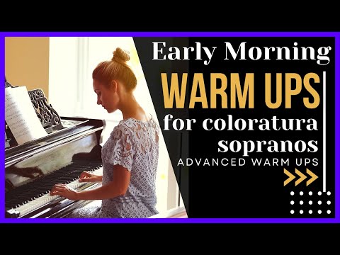 Early Morning Coloratura Soprano Warm Ups For Advanced Singers | Full Range Vocal Exercises