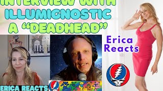 Download lagu Erica Reacts - Interview with a Deadhead - IllumiGnosis mp3