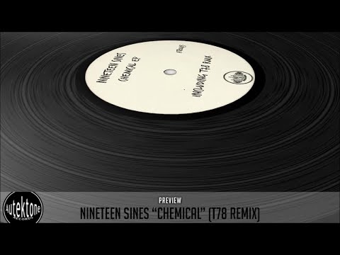 Nineteen Sines - Chemical (T78 Remix) - Official Preview (Autektone Records)