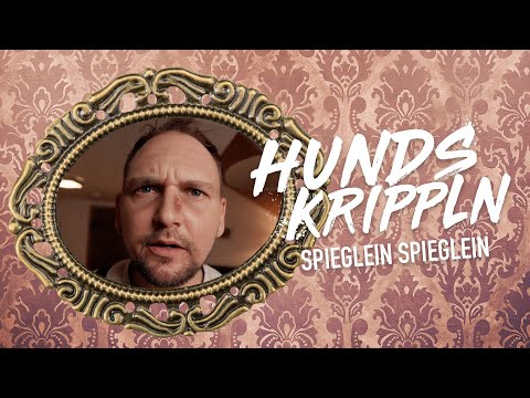 D'Hundskrippln - Spieglein Spieglein (offizielles Video)