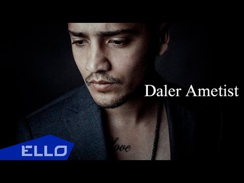 Daler Ametist - Пазлы / ELLO UP^ /