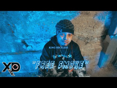 King Reckless - "Free Smoke" | Dir. By X.D. Media