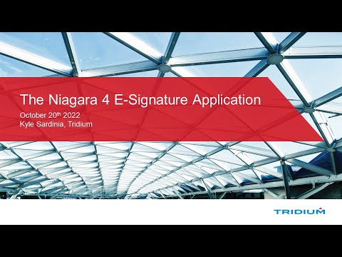 TridiumTalk: Niagara 4 E-Signature Application (October 20, 2022)