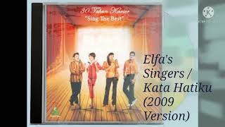 Elfas Singers / Kata Hatiku (2009 Version) (Official Music Audio / 2009)