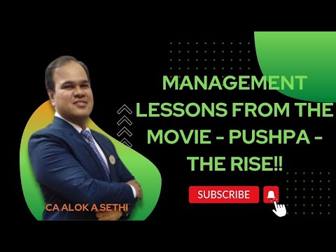 Management Lessons from the movie - Pushpa - The Rise!! || CA Alok Sethi