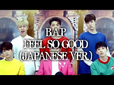B.A.P - FEEL SO GOOD (Japanese ver.) MV names/members