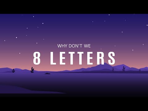 Why Don't We - 8 Letters (Acoustic)(Lyric Video)