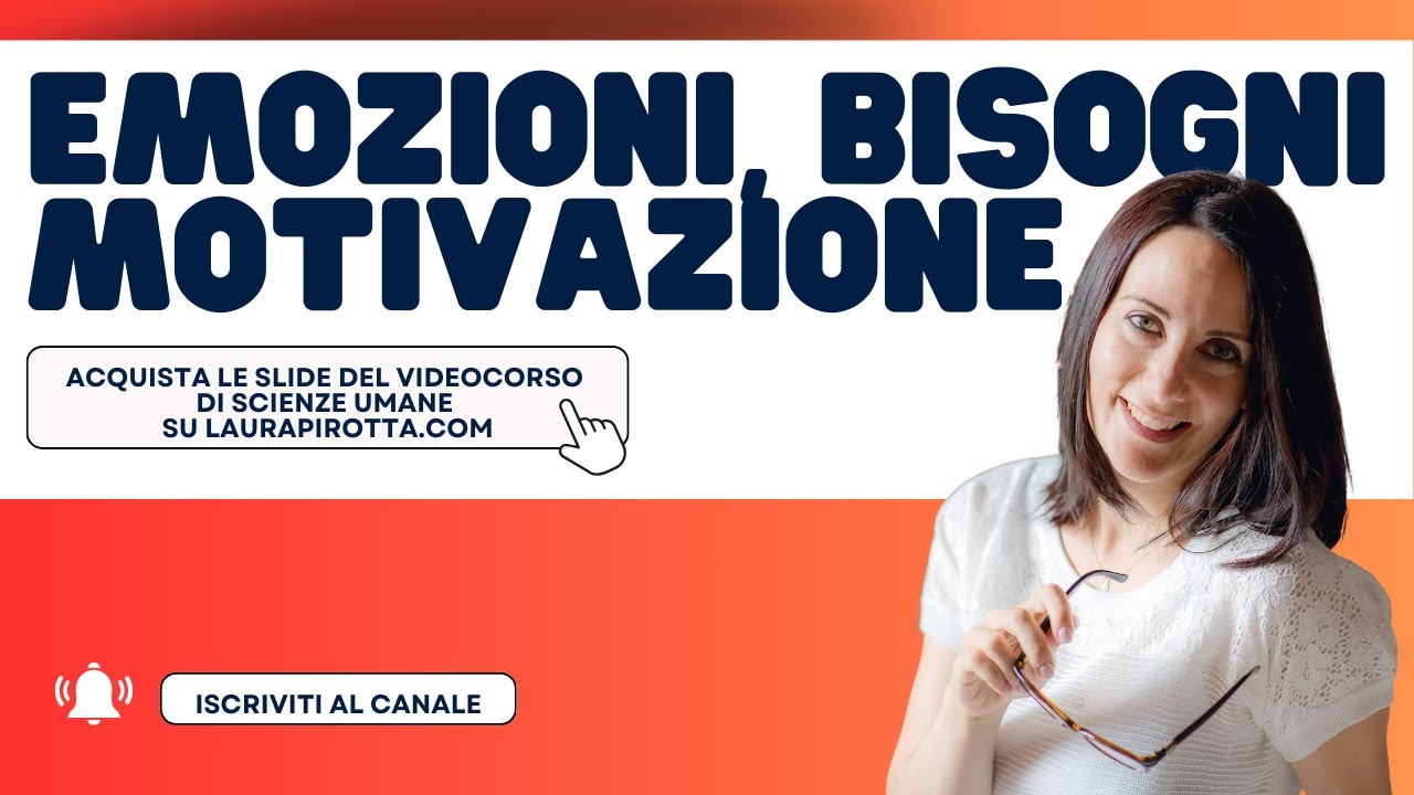 12. Emozioni, bisogni e motivazione